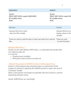 2 
 
NODUPKEY 
NODUP 
Syntax: 
PROC SORT DATA=readin NODUPKEY; 
BY variable name; 
RUN; 
Syntax: 
PROC SORT DATA=readin NO
BY