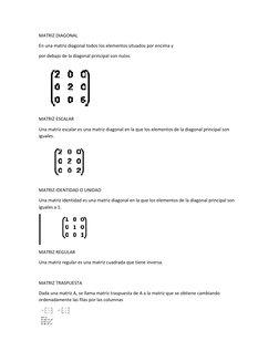 MATRIZ DIAGONAL 
En una matriz diagonal todos los elementos situados por encima y 
por debajo de la diagonal principal son nu