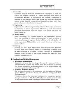 Organizational Behavior
MBA 1ST SEM (MM)
Page 8
4) Economics
Economists study the production, distribution and cons