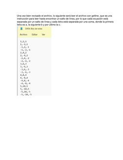 Una vez bien revisado el archivo, lo siguiente será leer el archivo con getline, que es una 
instrucción para leer hasta enco