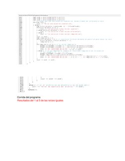   
  
  
  
  
  
  
Corrida del programa  
Resultados del 1 al 5 de las raíces iguales  
