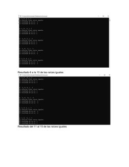   
  
Resultado 6 a la 10 de las raíces iguales  
  
Resultado del 11 al 15 de las raíces iguales  
