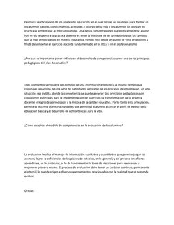 Favorece la articulación de los niveles de educación, en el cual ofrece un equilibrio para formar en 
los alumnos valores, co