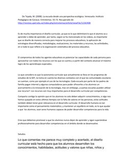 De Tejada, M. (2008). La escuela desde una perspectiva ecológica. Venezuela: Instituto 
Pedagógico de Caracas. Entret