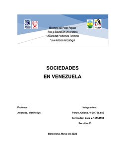 SOCIEDADES 
EN VENEZUELA
Profesor:                                                                                Integrantes