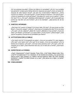 5 
 
Ud. sus prácticas sexuales? ¿Cómo son ellas en la actualidad? ¿Es Ud. muy excitable 
sexualmente? ¿Cada cuanto tiempo ti