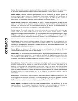 Décima.- Dentro de la asociación, la autoridad máxima, lo será la Asamblea General de Accionistas, y
las decisiones de ésta,