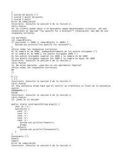 }
I scored 10 points (*)
I scored 1 point 10 points
I scored 1 point
Error de compilación
Incorrecto. Consulte la sección 5 d