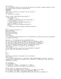 (0/1) Puntos
14. La sentencia switch es una forma más eficaz de escribir código cuando se trata 
de un gran rango de valores