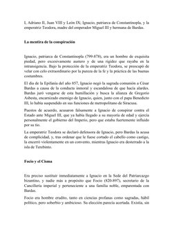 I, Adriano II, Juan VIII y León IX; Ignacio, patriarca de Constantinopla, y la
emperatriz Teodora, madre del emperador Miguel