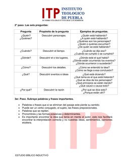 ESTUDIO BÍBLICO INDUCTIVO 
2° paso. Las seis preguntas: 
 
Pregunta 
Propósito de la pregunta 
Ejemplos de preguntas. 
¿