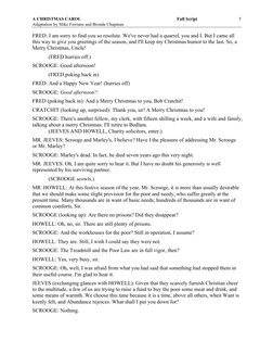 A CHRISTMAS CAROL  
Full Script 
Adaptation by Mike Ferrians and Brenda Chapman 
 
5 
FRED: I am sorry to find you so resolut
