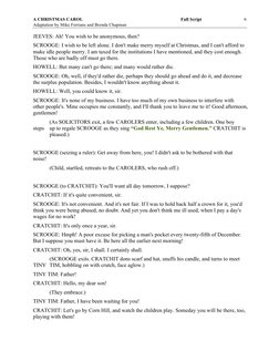A CHRISTMAS CAROL  
Full Script 
Adaptation by Mike Ferrians and Brenda Chapman 
 
6 
JEEVES: Ah! You wish to be anonymous, t