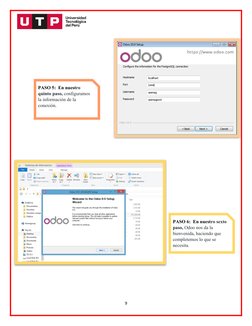 9
PASO 5:  En nuestro 
quinto paso, configuramos 
la información de la 
conexión.
PASO 6:  En nuestro sexto
paso, Odoo nos da