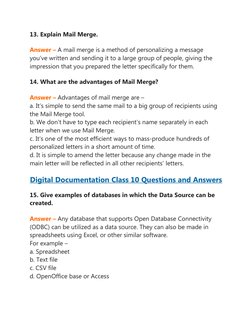 13. Explain Mail Merge.
Answer – A mail merge is a method of personalizing a message 
you’ve written and sending it to a larg