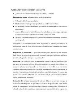 PARTE 1: MÉTODO DE SOXHLET Y GOLDFISH 
1. ¿Cuál es el fundamento de los métodos de Soxhlet y Goldfish?  
La extracción Soxhle