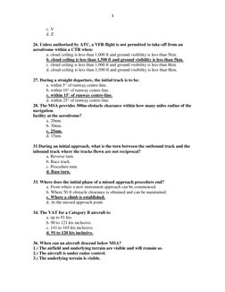 3 
 
c. V 
d. Z 
 
26. Unless authorised by ATC, a VFR flight is not permitted to take-off from an 
aerodrome within a CTR wh