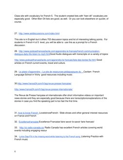 6 
Class site with vocabulary for French 5.  The student-created lists with “bien dit” vocabulary are 
especially good.  Ot