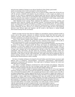 and assist more students in learning in ways that are beneficial to them. Being a great teacher 
entails concentrating on how