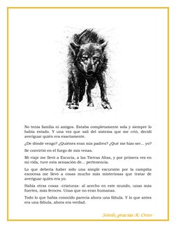 Sotelo, gracias K. Cross 
 
 
 
 
 
 
 
 
 
 
 
 
 
 
 
 
No tenía familia ni amigos. Estaba completamente sola y siempre lo