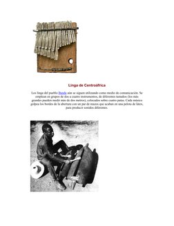 Linga de Centroáfrica 
Los linga del pueblo Banda aún se siguen utilizando como medio de comunicación. Se 
emplean en gru