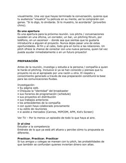 visualmente. Una vez que hayas terminado la conversación, quieres que 
tu audiencia “visualice” tu película en su mente, así