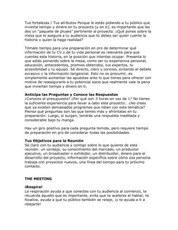 Tus fortalezas / Tus atributos Porque le estás pidiendo a tu público que 
invierta tiempo y dinero en tu proyecto (y en ti),