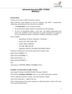 1 
Advanced Java and J2EE 17CS553 
MODULE 1 
 
 
Enumerations: 
Versions of Java prior to JDK 5 lacked few features. 
Thr