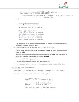 5 
• 
The arguments to the constructor are specified, by putting them inside parentheses 
after each constant, as shown h