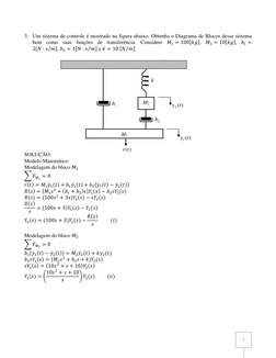 7 
3. Um sistema de controle é mostrado na figura abaixo. Obtenha o Diagrama de Blocos desse sistema 
bem como suas funções
