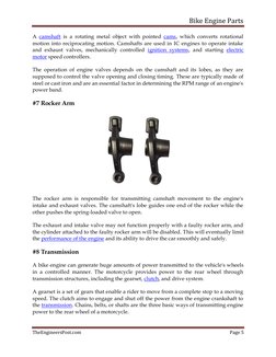 Bike Engine Parts 
 
TheEngineersPost.com 
Page 5 
 
A camshaft  (https://www.theengineerspost.com/camshaft-parts-and-functio