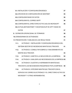 6 
 
8.1. INSTALACIÓN Y CONFIGURACIÓN BÁSICA 
 
 
 
 27 
8.2. ARCHIVOS DE CONFIGURACIÓN DE MANTISBT  
 
 
 35 
8.3. CONFIGURA