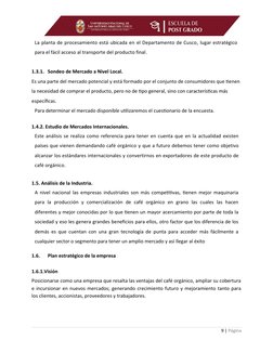 La planta de procesamiento está ubicada en el Departamento de Cusco, lugar estratégico
para el fácil acceso al transporte del