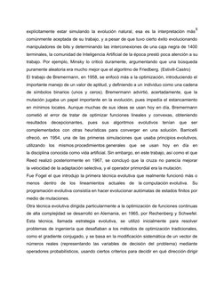 explícitamente estar simulando la evolución natural, esa es la interpretación más
comúnmente aceptada de su trabajo, y a pesa