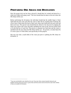 PREPARING OBI ABATA FOR DIVINATION 
 
Once the proper kola nut has been selected it should then be washed and placed in a 
wh