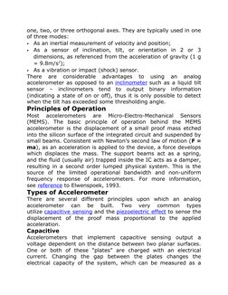 one, two, or three orthogonal axes. They are typically used in one
of three modes:

As an inertial measurement of velocity a