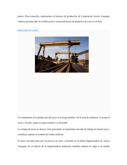 parece. Para conocerlo, explicaremos el proceso de producción de Corporación Aceros Arequipa,
empresa peruana líder en la fab