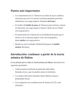 Puntos más importantes

Los experimentos de J.J. Thomson con tubos de rayos catódicos 
mostraron que todos los átomos contie