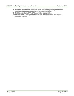 CERT Basic Training Introduction and Overview 
Instructor Guide 
August 2019
Page Unit 1-iii 
8. Place the cursor where the h