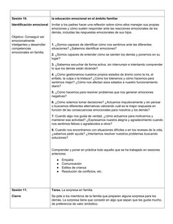 Sesión 10.
Identificación emocional
Objetivo: Conseguir ser 
emocionalmente 
inteligentes y desarrollar 
competencias 
emocio