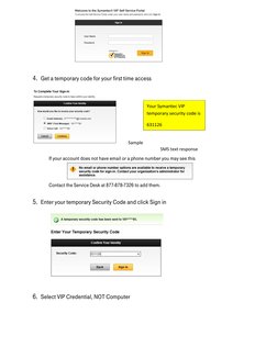 4. Get a temporary code for your first time access
Sample 
SMS text response
If your account does not have email or a phone n