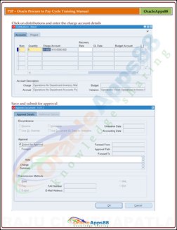 P2P – Oracle Procure to Pay Cycle Training Manual 
OracleApps88 
Click on distributions and enter the charge account deta