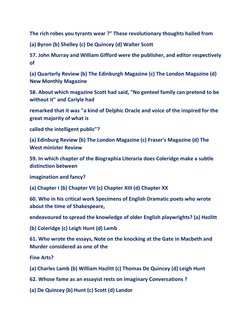 The rich robes you tyrants wear ?" These revolutionary thoughts hailed from 
(a) Byron (b) Shelley (c) De Quincey (d) Walter