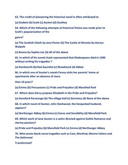63. The credit of pioneering the historical novel is often attributed to 
(a) Godwin (b) Scott (c) Austen (d) Southey 
64. Wh