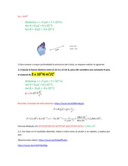 1µ = 1x10-6
Distancia = r =7 μm = 7 × 10-6m
Ion A = 6 μC = 6 x 10-6 C
Ion B = -9 μC = -9 x 10-6 C
1.Para conocer a mayor prof