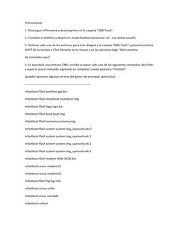 Instrucciones 
1. Descargue el firmware y descomprimir en la carpeta "ADB Tools". 
2. Conectar el teléfono y dejarlo en modo