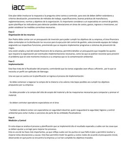 Este plan debe involucrar la respuesta a la pregunta cómo vamos a controlar, para esto de deben definir estándares y 
criteri