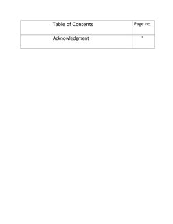                         Table of Contents
Page no.
                           Acknowledgment
           1
