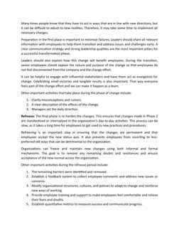 Many times people know that they have to act in ways that are in line with new directions, but
it can be difficult to adjust