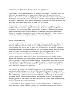 before actual raid operations on the target place, area, or premises.
In instances of compromise on the part of the law enfor
